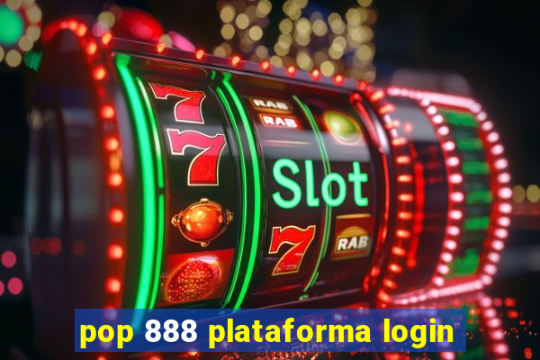 pop 888 plataforma login